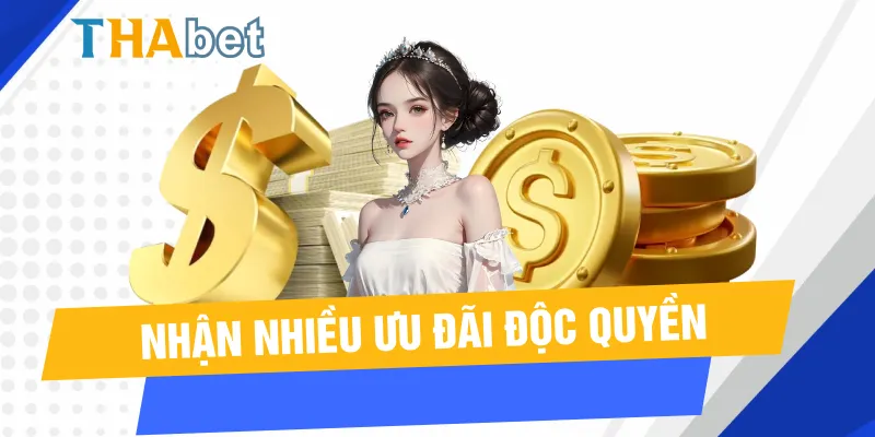 Nhận nhiều ưu đãi độc quyền khi nạp tiền Thabet