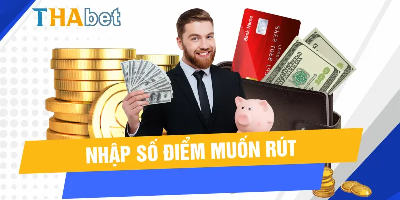 Nhập số điểm muốn rút