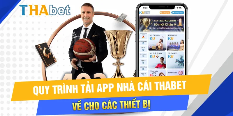 Quy trình tải app nhà cái Thabet về cho các thiết bị