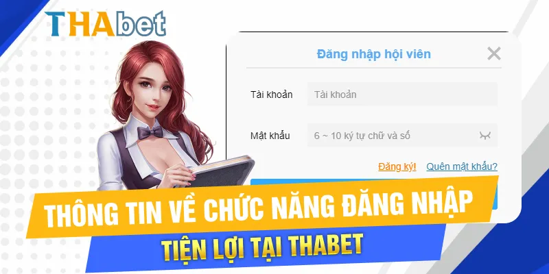 Thông tin về chức năng đăng nhập tiện lợi tại Thabet