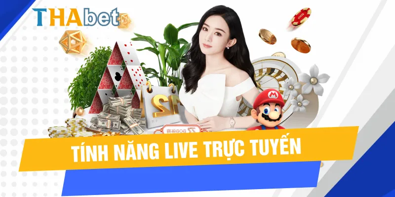 Tính năng live trực tuyến tại casino Thabet